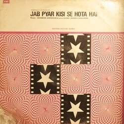 Jab Pyar Kisise Hota Hai Ścieżka dźwiękowa (Shankar Jaikishan, Hasrat Jaipuri, Lata Mangeshkar, Mohammed Rafi, Shailey Shailendra) - Okładka CD