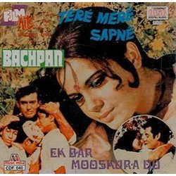 Tere Mere Sapne / Bachpan / Ek Bar Mooskura Do Colonna sonora (Indeevar , Various Artists, Anand Bakshi, S.H. Bihari, Sachin Dev Burman, O.P. Nayyar, Laxmikant Pyarelal, Neeraj Saeedi) - Copertina del CD