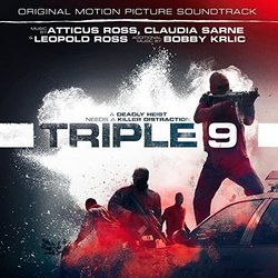 Triple 9 サウンドトラック (Bobby Krlic, Atticus Ross, Leopold Ross, Claudia Sarne) - CDカバー