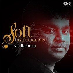 Soft Instrumentals: A. R. Rahman Trilha sonora (A.R. Rahman, Tabun Sutradhar) - capa de CD