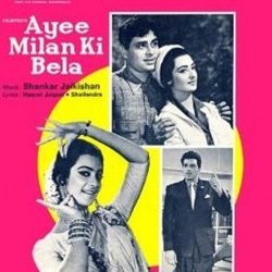 Ayee Milan Ki Bela Soundtrack (Asha Bhosle, Shankar Jaikishan, Hasrat Jaipuri, Lata Mangeshkar, Mohammed Rafi, Shailey Shailendra) - CD cover
