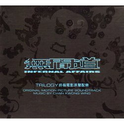 Infernal Affairs: Trilogy Compilation Colonna sonora (Kwong Wing Chan) - Copertina del CD