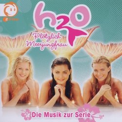 H20: Pltzlich Meerjungfrau - Die Musik zur Serie 声带 (Ricky Edwards, Ric Formosa, Gavin Parker) - CD封面