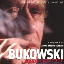 Bukowski-Born Into This Soundtrack (James Wesley Stemple) - CD cover