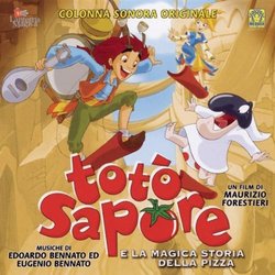 Toto' Sapore e la magica storia della pizza Soundtrack (Edoardo Bennato, Eugenio Bennato) - CD cover