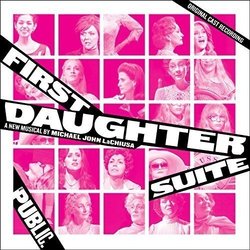 First Daughter Suite サウンドトラック (Michael John LaChiusa) - CDカバー