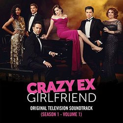 Crazy Ex-Girlfriend Season 1: Volume 1 Soundtrack (Crazy Ex-Girlfriend Cast) - CD cover