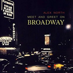 Meet And Greet On Broadway - Alex North Ścieżka dźwiękowa (Alex North) - Okładka CD