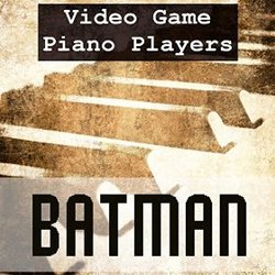 Batman Ścieżka dźwiękowa (Video Game Piano Players) - Okładka CD