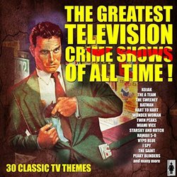 The Greatest Television Crime Shows of All Time! Soundtrack (Various Artists, TV Themes) - CD-Cover