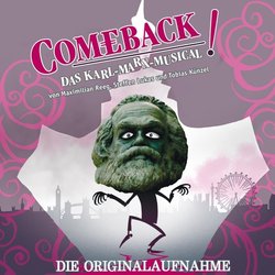 Comeback - das Karl-Marx-Musical ! Ścieżka dźwiękowa (Tobias Knzel, Steffen Lukas, Maximilian Reeg) - Okładka CD