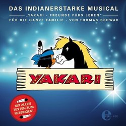 Yakari - Freunde Fr's Leben: Das Musical Soundtrack (Thomas Schwab) - CD cover