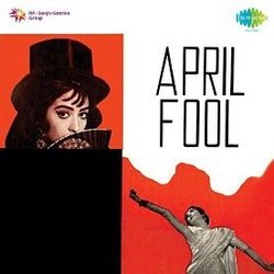 April Fool Ścieżka dźwiękowa (Shankar Jaikishan, Hasrat Jaipuri, Suman Kalyanpur, Lata Mangeshkar, Mohammed Rafi, Shailey Shailendra) - Okładka CD