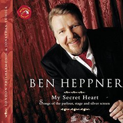 My Secret Heart: Songs Of The Parlour, Stage And Silver Screen Ścieżka dźwiękowa (Various Artists, Ben Heppner) - Okładka CD