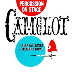 Percussion On Stage: Camelot サウンドトラック (Alan Jay Lerner , Frederick Loewe, Hugo Montenegro) - CDカバー