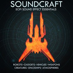 SoundCraft: SciFi Sound Effects Essentials Soundtrack (Jason Grace) - CD cover