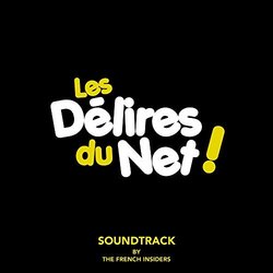 Les Dlires du Net Soundtrack (The French Insiders) - Cartula