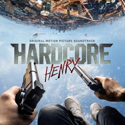 Hardcore Henry Ścieżka dźwiękowa (Various Artists) - Okładka CD
