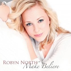 Make Believe - Robyn North Soundtrack (Various Artists, Robyn North) - CD cover