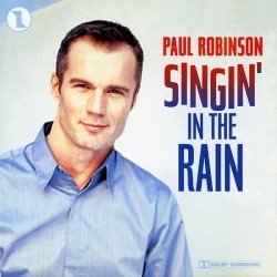 Singin' In The Rain - Paul Robinson Ścieżka dźwiękowa (Nacio Herb Brown, Arthur Freed, Paul Robinson) - Okładka CD