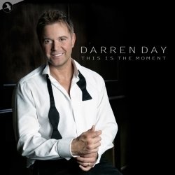 This Is The Moment - Darren Day Soundtrack (Various Artists, Darren Day) - CD cover