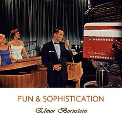 Fun And Sophistication - Elmer Bernstein Trilha sonora (Elmer Bernstein) - capa de CD