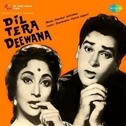 Dil Tera Deewana Soundtrack (Asha Bhosle, Shankar Jaikishan, Hasrat Jaipuri, Lata Mangeshkar, Mohammed Rafi, Shailey Shailendra) - CD cover
