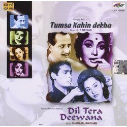 Tumsa Nahin Dekha / Dil Tera Deewana Ścieżka dźwiękowa (O.P.Nayyar , Asha Bhosle, Shankar Jaikishan, Lata Mangeshkar, Mohammed Rafi) - Okładka CD