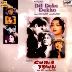 Dil Deke Dekho / China Town 声带 (Asha Bhosle, Usha Khanna, Minoo Purshottam, Mohammed Rafi,  Ravi, Majrooh Sultanpuri) - CD封面