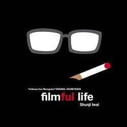Filmful Life Soundtrack (Shunji Iwai) - CD cover