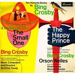 The Small One / The Happy Prince サウンドトラック (Bing Crosby, Bernard Herrmann, Orson Welles, Victor Young) - CDカバー