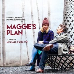 Maggie's Plan Ścieżka dźwiękowa (Michael Rohatyn) - Okładka CD