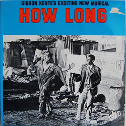 How Long Soundtrack (Gibson Kente, Gibson Kente) - CD-Cover
