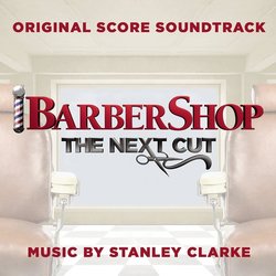 Barbershop: The Next Cut Soundtrack (Stanley Clarke) - CD cover