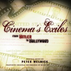 Cinema's Exiles: From Hitler to Hollywood Ścieżka dźwiękowa (Peter Melnick) - Okładka CD