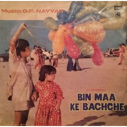 Bin Maa Ke Bachche Soundtrack (S. H. Bihari, O.P. Nayyar, Pushpa Pagdhare, Mohammed Rafi) - CD cover