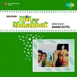 Dil Aur Mohabbat 声带 (Asha Bhosle, Mahendra Kapoor, O.P. Nayyar) - CD封面