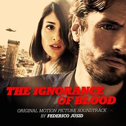 The Ignorance of Blood Colonna sonora (Federico Jusid) - Copertina del CD