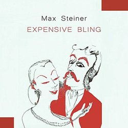 Expensive Bling - Max Steiner Trilha sonora (Max Steiner) - capa de CD