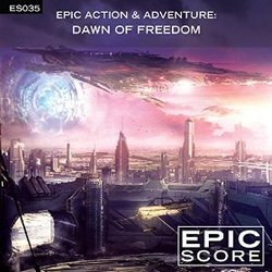 Epic Action & Adventure: Dawn of Freedom Ścieżka dźwiękowa (Epic Score) - Okładka CD