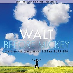 Walt Before Mickey Soundtrack (Jeremy Rubolino) - CD-Cover