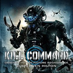 Kill Command Soundtrack (Stephen Hilton) - CD-Cover