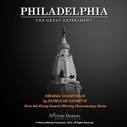 Philadelphia: the Great Experiment Soundtrack (Patrick de Caumette) - CD cover
