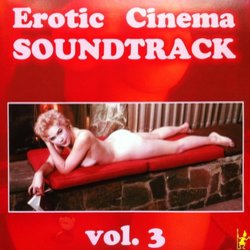 Erotic Cinema Sound track Vol. 3 Colonna sonora (Various Artists) - Copertina del CD