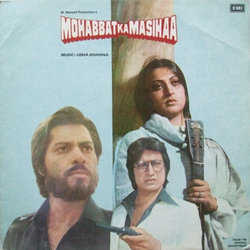 Mohabbat Ka Masihaa Soundtrack (Nida Fazli, Usha Khanna, Usha Khanna, Sawan Kumar, M. Maroof, Udit Narayan, Charanjit Singh) - CD cover