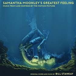 Samantha Moonley's Greatest Feeling Soundtrack (Bill Stankay) - CD cover