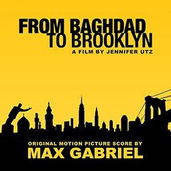 From Baghdad to Brooklyn Soundtrack (Max Gabriel) - CD cover