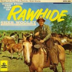 Songs From The Days Of Rawhide Soundtrack (Various Artists, Sheb Wooley) - CD cover