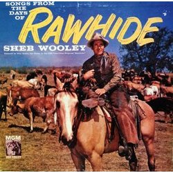 Songs From The Days Of Rawhide Soundtrack (Various Artists, Sheb Wooley) - CD-Cover