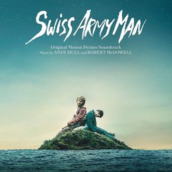 Swiss Army Man Soundtrack (Andy Hull, Robert McDowell) - CD-Cover